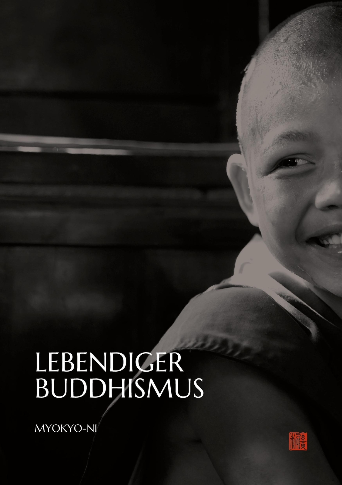 Lebendiger Buddhismus Ehrw. Myokyo-ni Irmgard Schlögl Taschenbuch