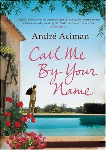 Call Me by Your Name-Andre Aciman