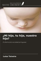 LuíSa Teixeira | ¿Mi Hijo, Tu Hijo, Nuestro Hijo? | Taschenbuch | Spanisch