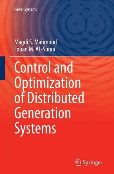 Control And Optimization Of Distributed Generation Systems Magdi S. Mahmoud-image