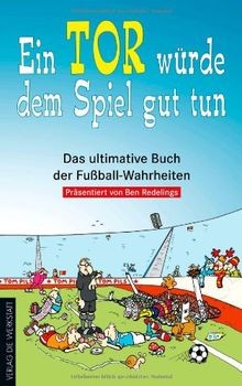 Ein Tor würde dem Spiel gut tun. Das ultimative Buch der... | Buch | Zustand gut