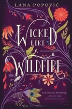 Wicked Like a Wildfire Lana Popovic