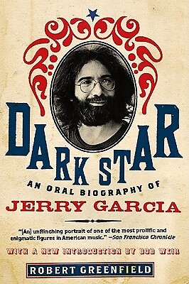 Dark Star An Oral Biography of Jerry Ga Robert Greenfield Paperback