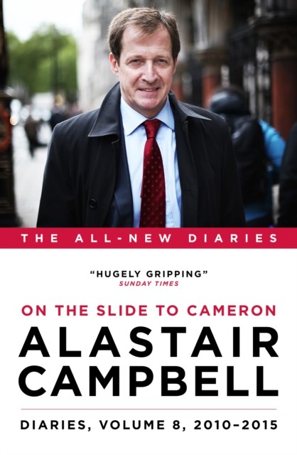 Alastair Campbell Diaries: Volume 8: Rise and Fall of the Olympic Spirit, 2010- - Image 6