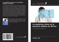 La Medicina China En La PráCtica MéDica En ÁFrica: Bamba Valy Taschenbuch 2025