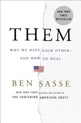 Them: Why We Hate Each Other -- and How to Heal - Hardcover - VERY GOOD