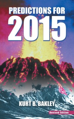 Bakley - Predictions for 2015  Revised Edition - New paperback or soft - X555z