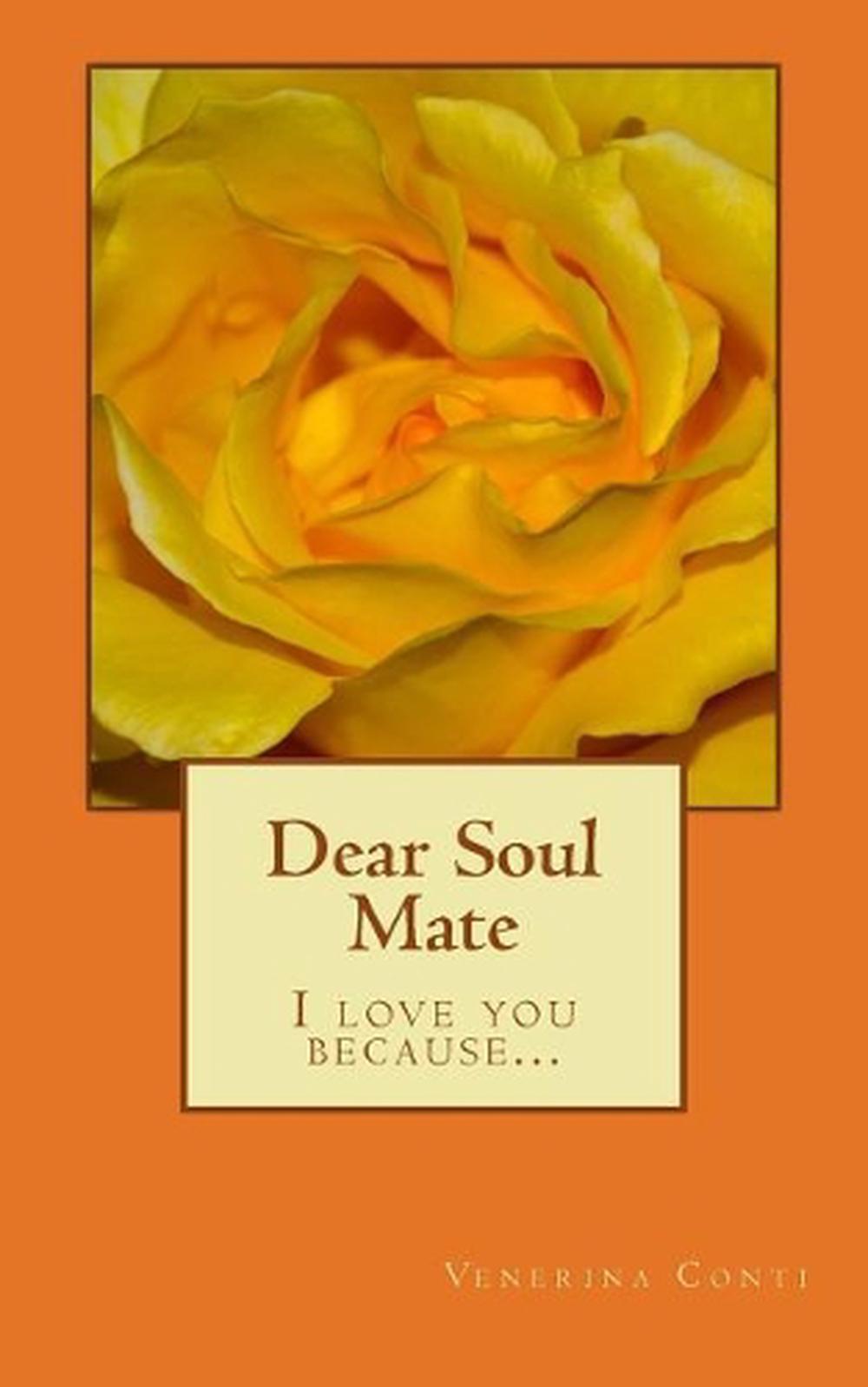 Dear Soul Mate: I Love You Because ... by Venerina Conti (English) Paperback Boo