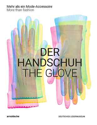 Inez Florschütz; Leonie Wiegand; Madeleine Häse / Der Handschuh