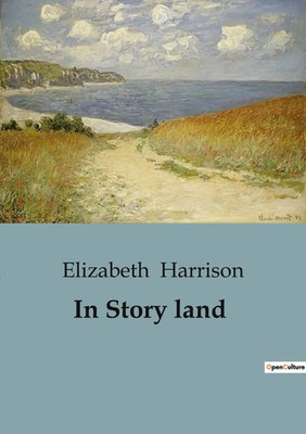 In Story land | Elizabeth Harrison | Taschenbuch | Englisch | 2023 | Culturea