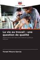 Ysrael Moura Garcia | La Vie Au Travail : Une Question De Qualité | Taschenbuch