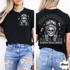 Feral and Unhinged Moms Club Shirt, Skeleton Coffee Mom Shirt, Edgy Mom Graphic