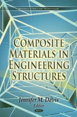Composite Materials in Engineering Structures (Materials Science