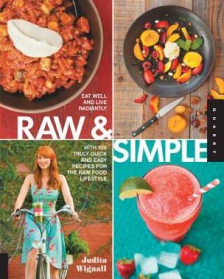 Raw and Simple: Eat Well and Live Radiantly with 100 Truly Quick and - VERY GOOD