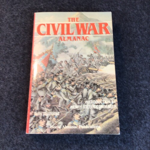 The Civil War Almanac (Fully Illustrated) Edited by John S. Bowman