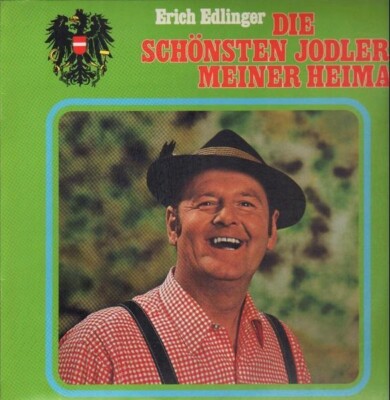 LP Erich Edlinger Die schönsten Jodler meiner Heimat NEAR MINT Music Records