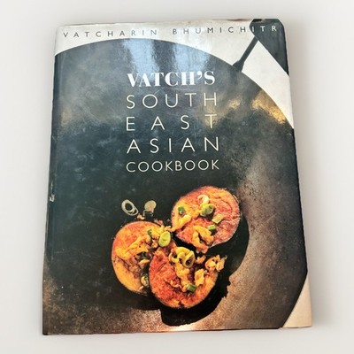 Vatch s South East Asian Cookbook HC DJ 1997 Vatcharin Bhumichitr  Thai.