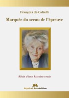 MarquéE Du Sceau De L'éPreuve RéCit D'une Histoire Vraie FrançOis De Calielli