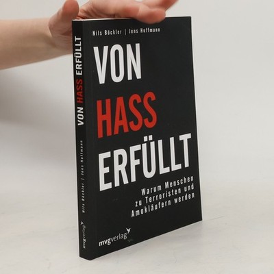 Von Hass erfüllt  |  Jens Hoffmann
