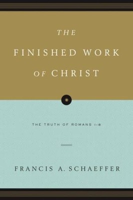 The Finished Work of Christ (Paperback Edition): The Truth o - VERY GOOD