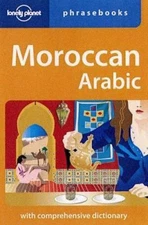 Moroccan Arabic: Lonely Planet Phrasebook (English and Arabic Edition)