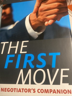 The First Move: A Negotiator's Companion A Negotiator's Companion Lempereur, Ala