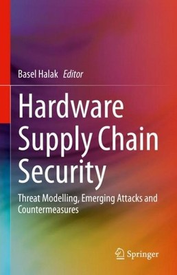 Hardware Supply Chain Security Basel Halak