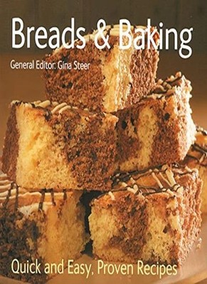 Breads & Baking: Quick & Easy, Proven Recipes,Gina Steer