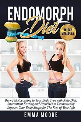Endomorph Diet: Burn Fat According to Your Body Type with Keto D