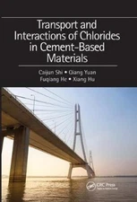 Transport and Interactions of Chlorides in Cement-based Materials by Caijun Shi