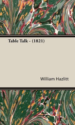 William Hazlitt | Table Talk - (1821) | Buch | Englisch (2008) | Pomona Press