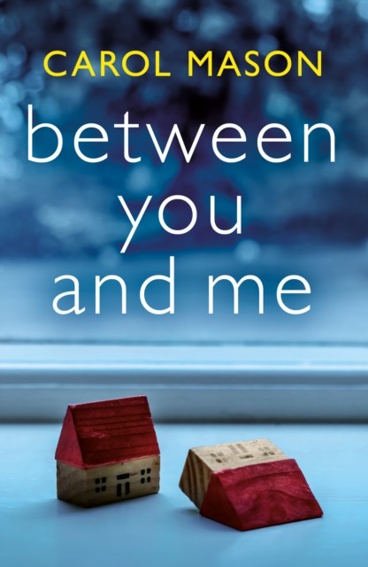 Between You and Me by Carol Mason (Paperback Book)