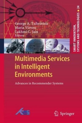 Multimedia Services in Intelligent Environments George A. Tsihrintzis