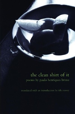 Paulo Henriques Britto The Clean Shirt of It (Taschenbuch)