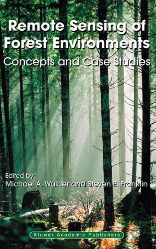 Remote Sensing of Forest Environments : Concepts and Case Studies by ...