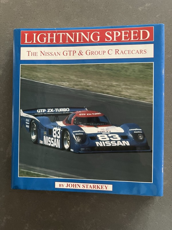 Lightning Speed The Nissan GTP & Group C Racecars Multi Signed 1st Edition 2002