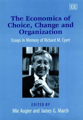 The Economics of Choice, Change and Organization   Essays in Memory of Richard  