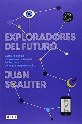 Exploradores del futuro: Como la ciencia del ma�ana tra - Spanish Language  NEW