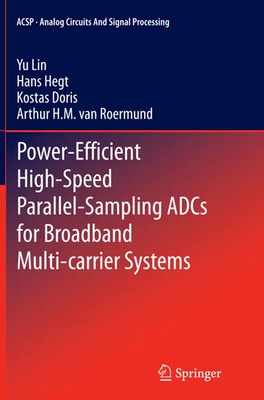 Power-Efficient High-Speed Parallel-Sampling ADCs for Broadband Multi-carrier...