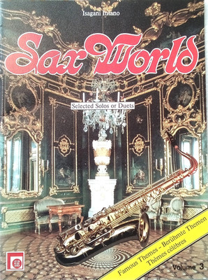 Isagani Intano-SAX WORLD-Selected Solos or Duets-Berühmte Themen-Vol.3 -Nr. 8186