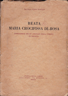 Beata Maria Crocifissa di Rosa. Fondatrice delle Ancelle della carità ...