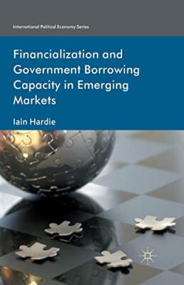 Financialization and Government Borrowing Capacity in Emerging Markets         