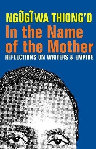 Ngugi Wa Thiong'o Unisex Multicolor In The Name Of The Mother: Reflections On Writers & Empire - Image 2