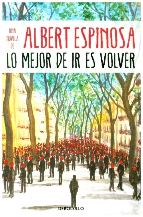 Thumbnail - Lo Mejor De Ir Es Volver | Albert Espinosa | Taschenbuch | 233 S. |
