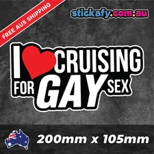 I Love Cruising Gay Sex Sticker Funny Laptop Car Window Bumper 4x4 Decal Ute 4wd