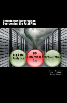 Data Center Convergence - Overcoming the Fatal Flaw by Randy L. Chalfant (Englis