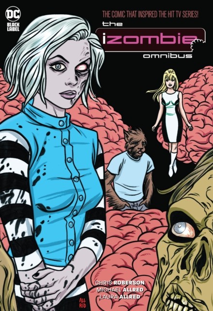 iZombie: The Complete Series Omnibus (2023 Edition) by Chris Roberson HARDBACK