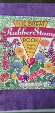 The Great Rubber Stamp Book : Designing - Making - Using by Dee Gruenig, 1997