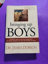 Bringing up Boys : Practical Advice and Encouragement for Those Shaping ..