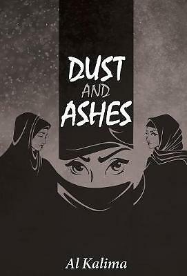 Dust and Ashes by Al Kalima (Hardcover, 2016)